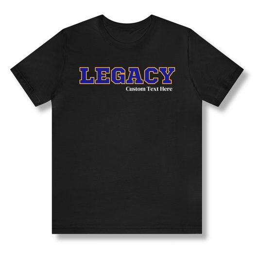 Blue and Gold LEGACY Customizable T-Shirt. FREE DOMESTIC SHIPPING!