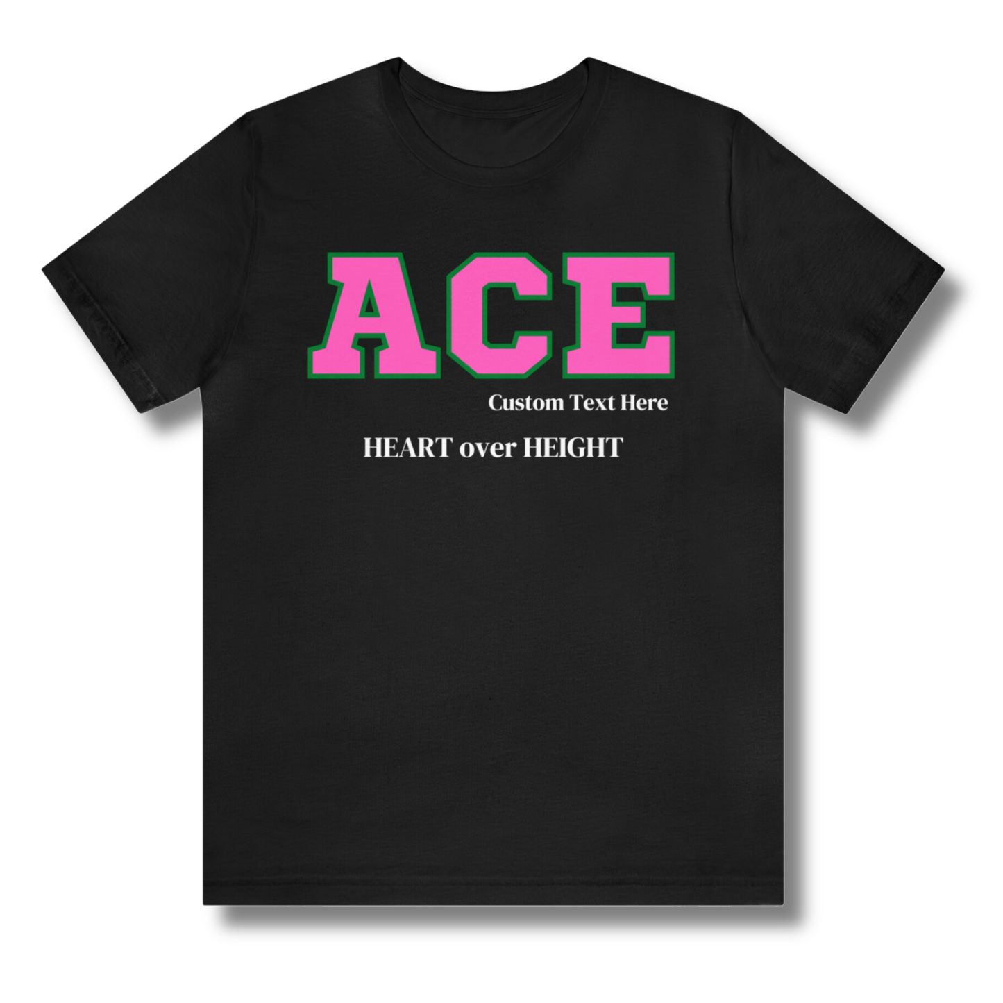 Pink and Green ACE Customizable T-Shirt. FREE DOMESTIC SHIPPING!